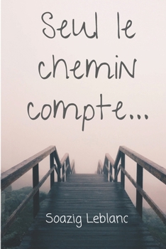 Paperback Seul le chemin compte... [French] Book