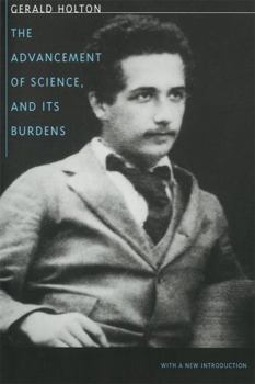 Paperback The Advancement of Science, and Its Burdens: With a New Introduction Book