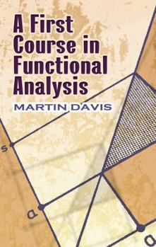 Paperback A First Course in Functional Analysis Book