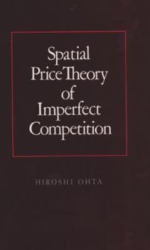Hardcover Spatial Price Theory of Imperfect Competition Book