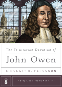 Hardcover The Trinitarian Devotion of John Owen Book