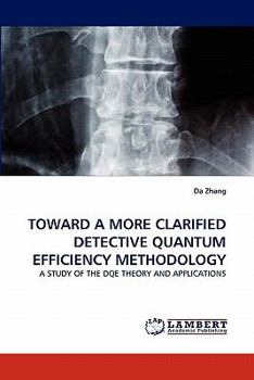 Paperback Toward a More Clarified Detective Quantum Efficiency Methodology Book