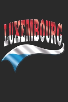 Paperback Luxembourg Notebook: Luxembourg Notebook - college book - diary - journal - booklet - memo - composition book - 120 sheets - Dot Grid paper Book
