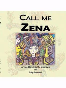 Paperback Call Me Zena: A True Story Into the Unknown Book