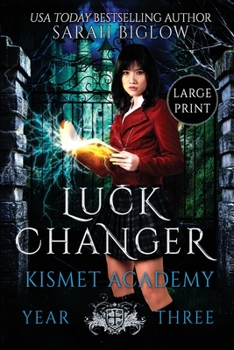 Paperback Luck Changer: A Found Family Supernatural Academy Novel [Large Print] Book