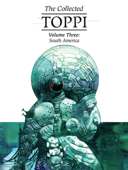 Hardcover The Collected Toppi Vol.3: South America Book