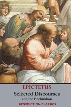 Paperback Selected Discourses of Epictetus, and the Enchiridion Book