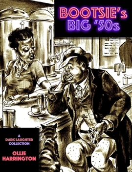 Paperback Bootsie's Big '50s: a Dark Laughter collection Book