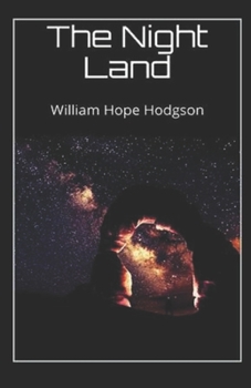 Paperback The Night Land Annotated Book