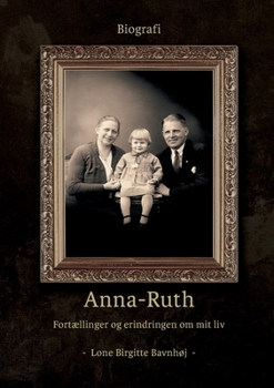Paperback Anna-Ruth: Fortællinger og erindringer om mit liv [Danish] Book