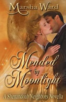 Paperback Mended by Moonlight: A Shenandoah Neighbors Novella Book