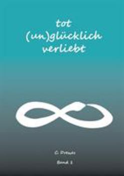 Paperback Tot (un)glücklich verliebt: Band 1 [German] Book