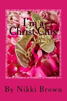 Paperback I'm a Christ Chix: A Devotional for the Busy Woman Book