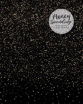 Paperback Money Spending Log Book: For Personal Business Money Small Businesses Payment Method Recording Journal, Spending Tracker Book