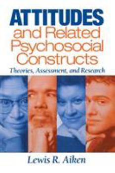 Paperback Attitudes and Related Psychosocial Constructs: Theories, Assessment, and Research Book