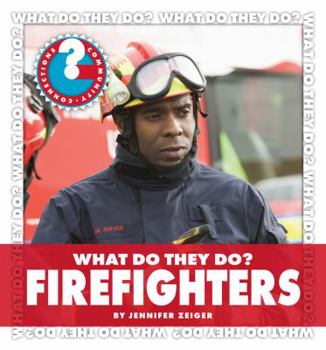 Library Binding What Do They Do? Firefighters Book