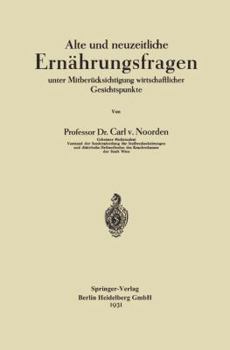 Paperback Alte Und Neuzeitliche Ernährungsfragen: Unter Mitberücksichtigung Wirtschaftlicher Gesichtspunkte [German] Book