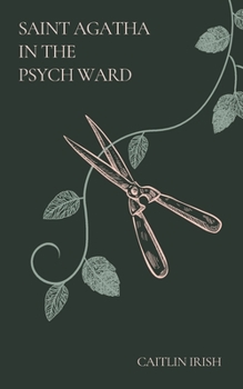 Paperback Saint Agatha in the Psych Ward Book
