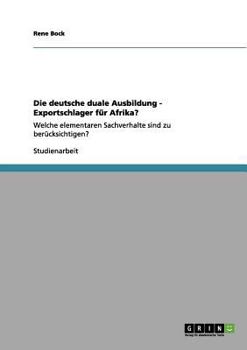 Paperback Die deutsche duale Ausbildung - Exportschlager für Afrika?: Welche elementaren Sachverhalte sind zu berücksichtigen? [German] Book