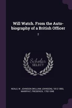 Paperback Will Watch. From the Auto-biography of a British Officer: 2 Book