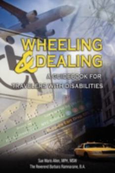 Paperback Wheeling & Dealing: A Guidebook for Travelers with Disabilities Book