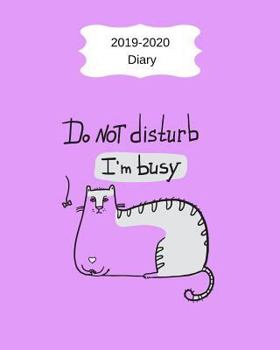 Paperback 2019-2020 Diary: 8x10 Day to a Page Academic Year Diary, Note, to Do List & Priorities on Each Page. Purple Cover Design with Cat Book