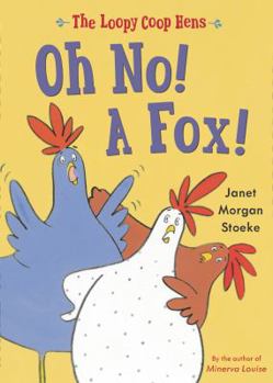 Hardcover Loopy COOP Hens: Oh No! a Fox! Book
