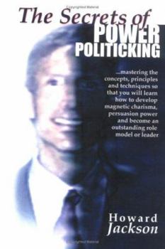 Paperback The Secrets of Power Politicking Book