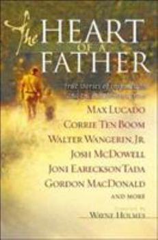 Paperback The Heart of a Father: True Stories of Inspiration and Encouragement Book