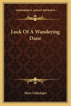 Paperback Luck Of A Wandering Dane Book