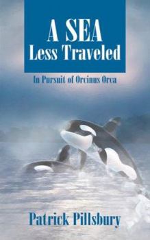 A Sea Less Traveled: In Pursuit of Orcinus Orca
