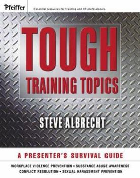 Paperback Tough Training Topics: A Presenter's Survival Guide Book