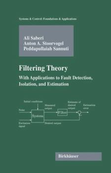 Hardcover Filtering Theory: With Applications to Fault Detection, Isolation, and Estimation Book