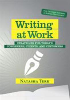 Paperback Writing at Work: Strategies for today's coworkers, clients, and customers Book