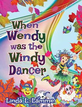 Paperback When Wendy Was the Windy Dancer Book
