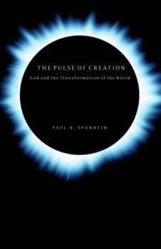 Paperback The Pulse of Creation: God and the Transformation of the World Book