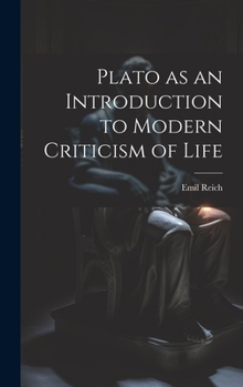 Hardcover Plato as an Introduction to Modern Criticism of Life Book