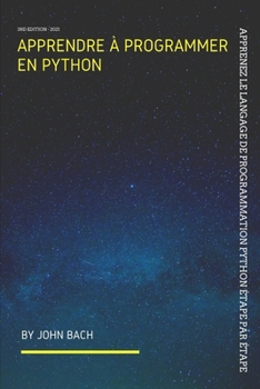 Paperback Apprendre à programmer en Python: Apprenez le langage de programmation Python étape par étape [French] Book