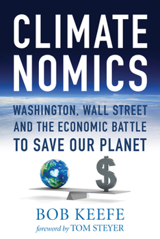 Paperback Climatenomics: Washington, Wall Street and the Economic Battle to Save Our Planet Book