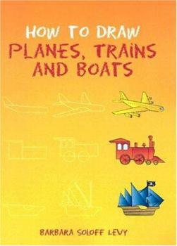 Paperback How to Draw Planes, Trains and Boats Book