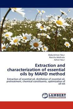 Paperback Extraction and Characterization of Essential Oils by Mahd Method Book