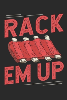 Paperback Rack Em UP: Ribs Journal, Blank Paperback Notebook for Ribs Lovers, 150 pages, college ruled Book