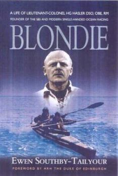 Paperback Blondie: A Biography of Lieutenant-Colonel H G Hasler DSO, OBE, Croix de Guerre, Royal Marines Book