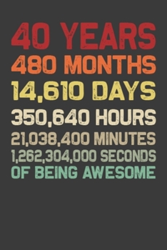 40 Years Of Being Awesome: 30 Years Of Being Awesome: Retro Vintage 40 Years Old 40th Birthday Gift for Mom, Dad, Wife, Husband - 6x9 Inch 110 Pages Wide Ruled Notebook Gifts