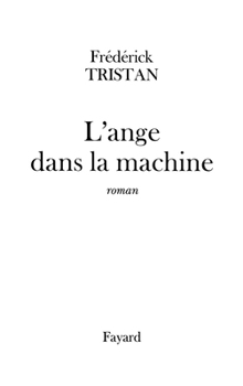 Paperback L'ange dans la machine [French] Book