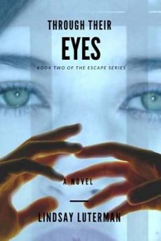 Paperback Through Their Eyes: Book 2 of The Escape Series Book
