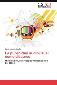 Paperback La Publicidad Audiovisual Como Discurso [Spanish] Book