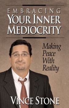 Paperback Embracing Your Inner Mediocrity: Making Peace with Reality Book