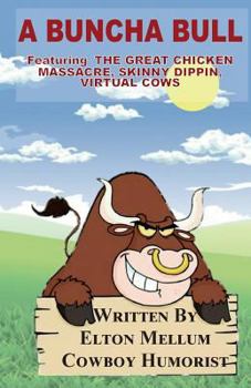Paperback A Buncha Bull: Laugh Yourself Happy! Book