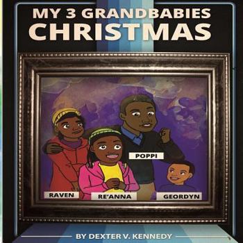 Paperback My 3 Grandbabies: 2014 Christmas Book